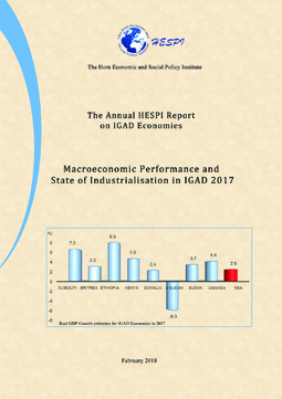 Macroeconomic Performance and Status of Industrialisation in IGAD 2017 – The Annual HESPI Report on IGAD Economies
